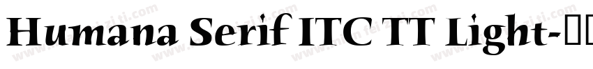 Humana Serif ITC TT Light字体转换